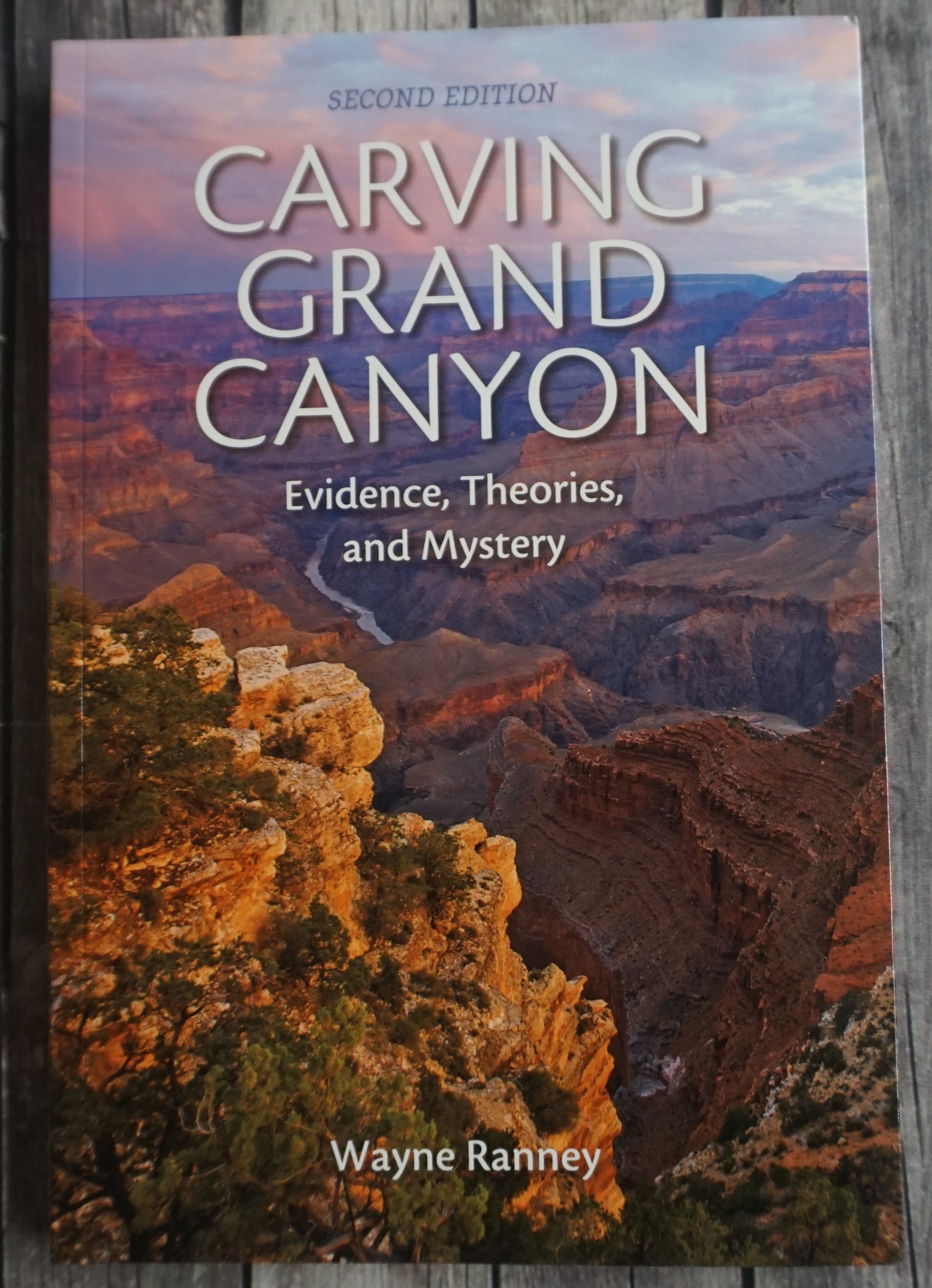 Carving Grand Canyon: Evidence, Theories, and Mystery
