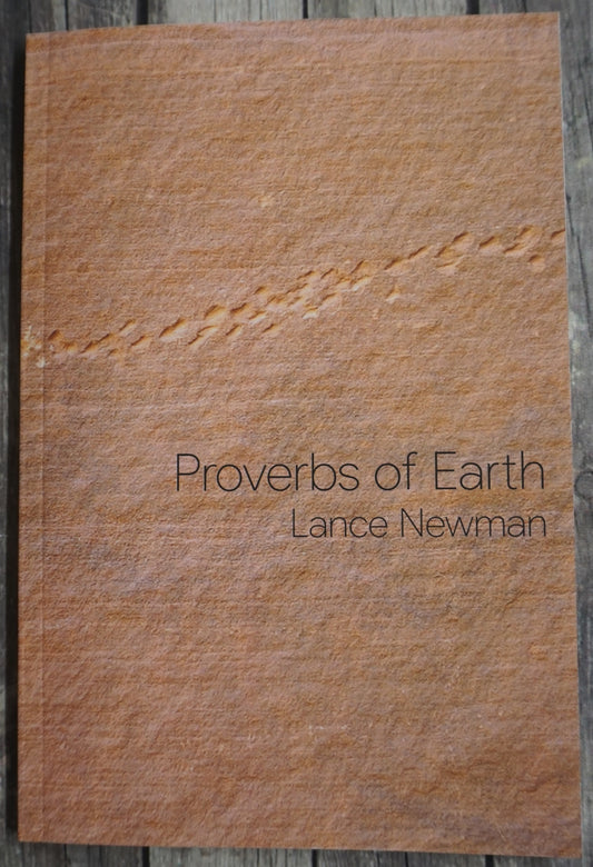 Proverbs of Earth by Lance Newman