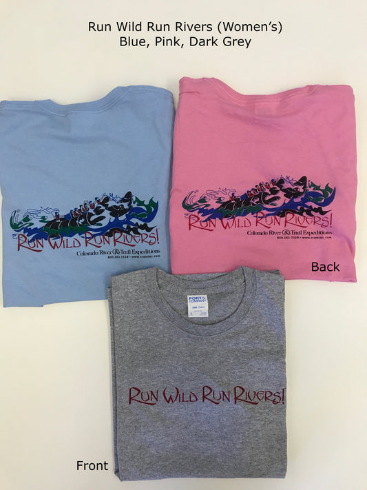 Run Wild Run Rivers Women’s T-Shirt